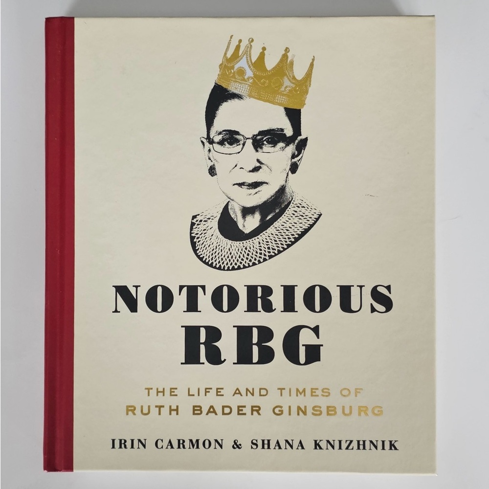Notorious RBG Book The Life and times of Ruth Bader Ginsburg
